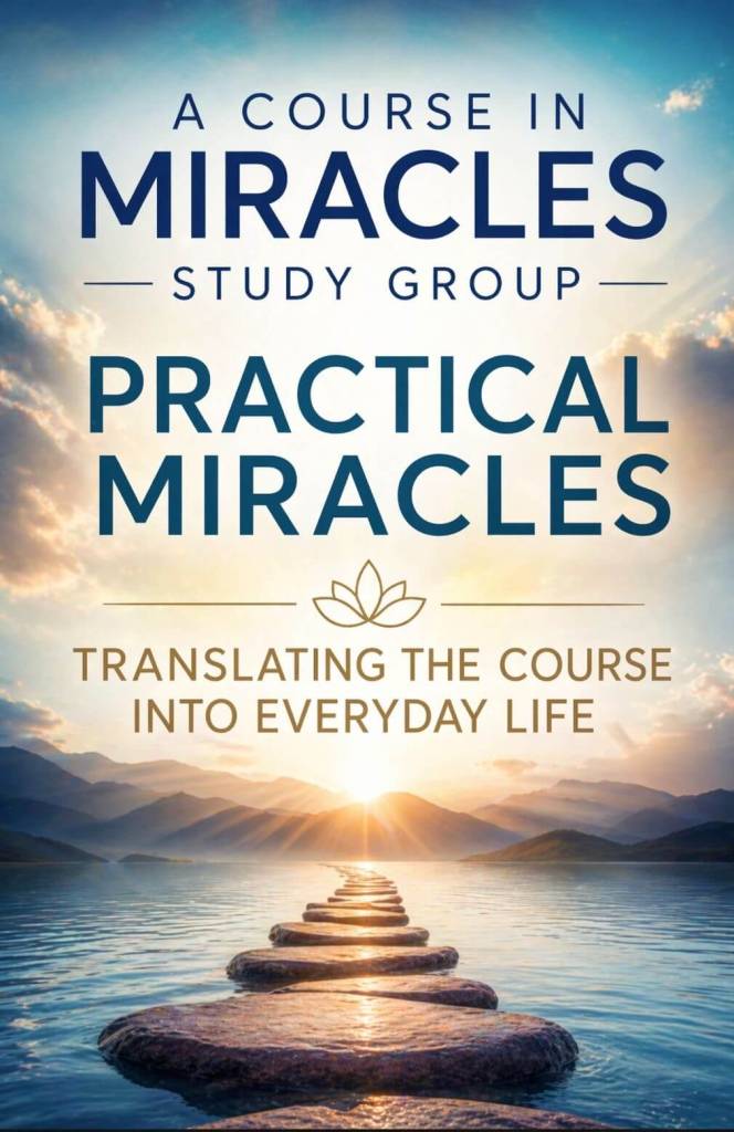 A Course In Miracles Monday Meetings